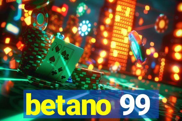 betano 99